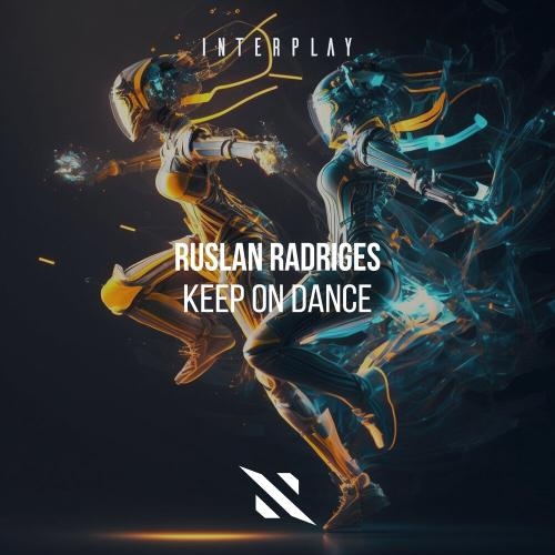 Keep on Dance - Ruslan Radriges