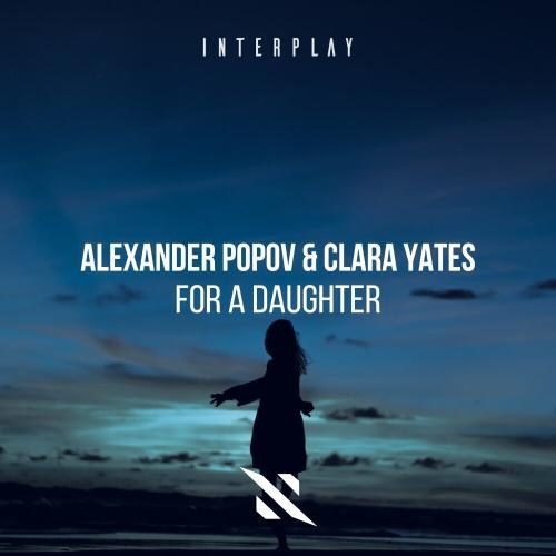 For A Daughter - Alexander Popov feat. Clara Yates