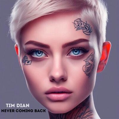 Never Coming Back - Tim Dian
