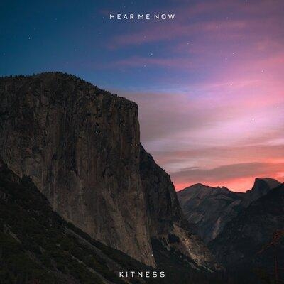 Hear Me Now - Kitness