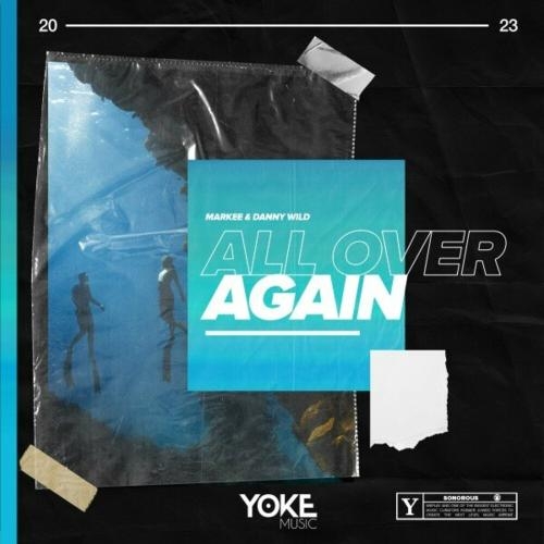 All Over Again (Radio Edit) - Markee & Danny Wild