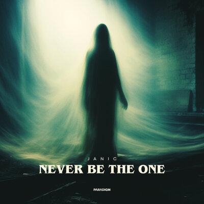 Never Be The One - Janic