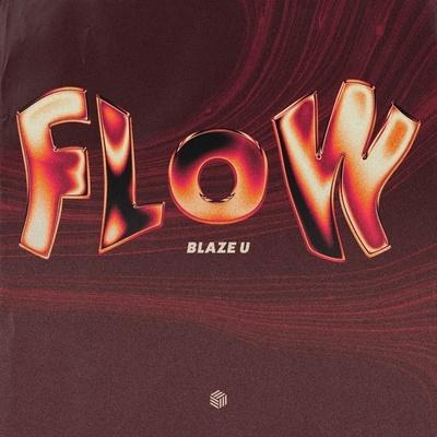 Flow (Techno) - Blaze U