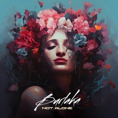 Not Alone - BURLAKA