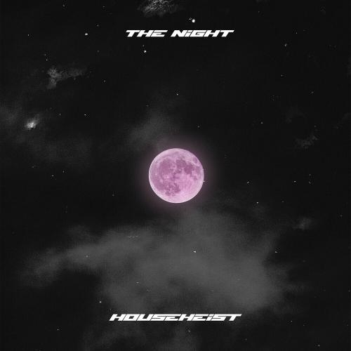 The Night - HouseHeist
