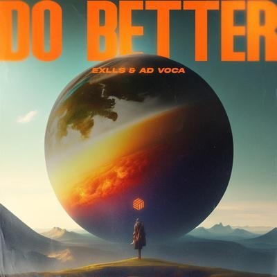 Do Better - Exlls, Ad Voca