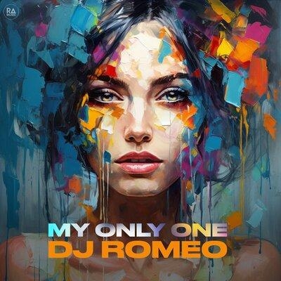 My Only One - DJ Romeo