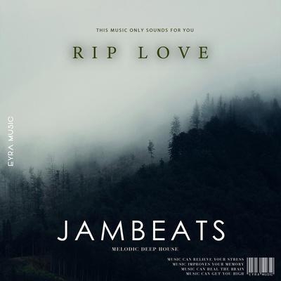 rip love - JamBeats