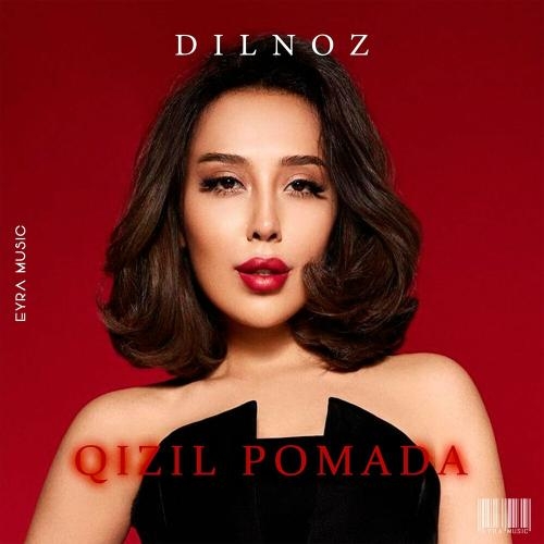 Qizil Pomada - Dilnoz