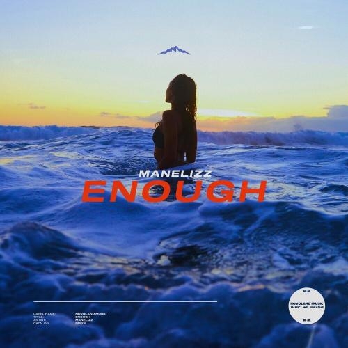 Enough - Manelizz