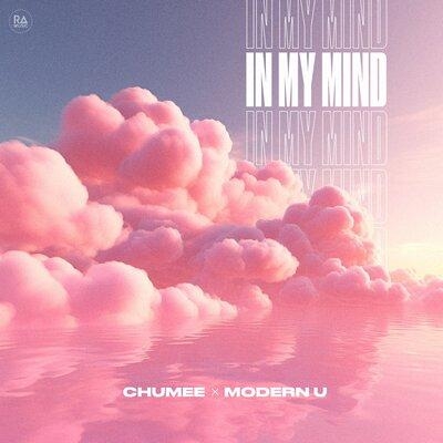 In My Mind - Chumee, MODERN U