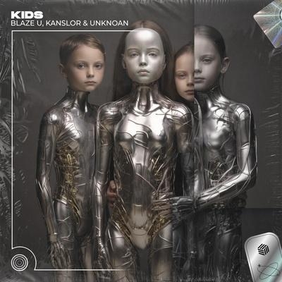Kids (Techno Remix) - Blaze U, Kanslor, UNKNOAN