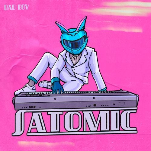 BAD BOY - SATOMIC