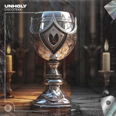 Unholy (Techno Remix) - Discotekk