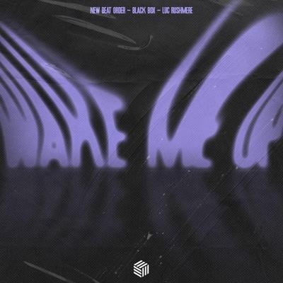 Wake Me Up - New Beat Order, Black Box, Luc Rushmere
