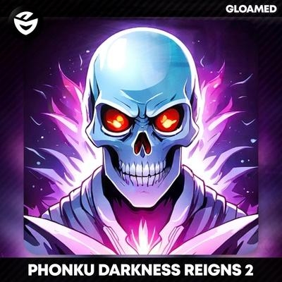 Darkness Reigns 2 - Phonku