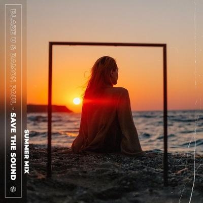 Save The Sound - Blaze U, Damon Paul