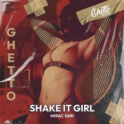 Shake It Girl - MIRAC SARI