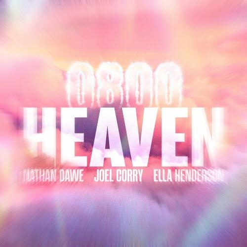 0800 Heaven Heaven (Sped Up) - Nathan Dawe feat. Joel Corry & Ella Henderson