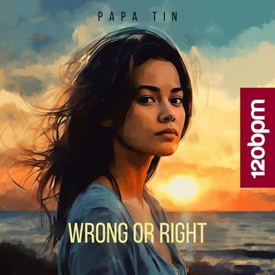 Wrong or Right (Radio Edit) - Papa Tin