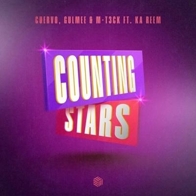Counting Stars - Cuervo, Gulmee, M-T3CK feat. Ka Reem