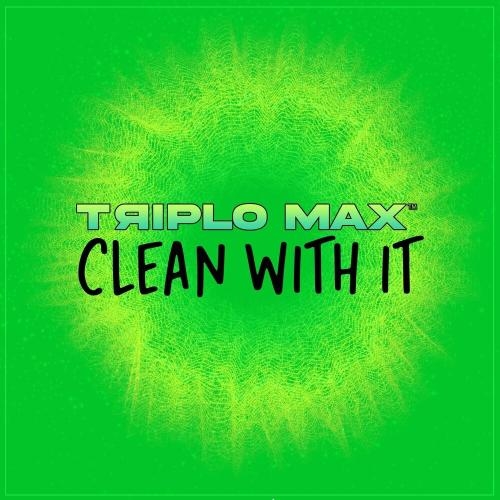 Clean with It - Triplo Max