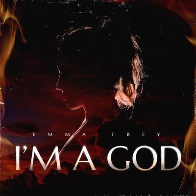 I’m a God - Emma Frey
