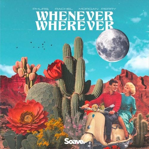 Whenever Wherever - Phurs feat. Rachel Morgan Perry