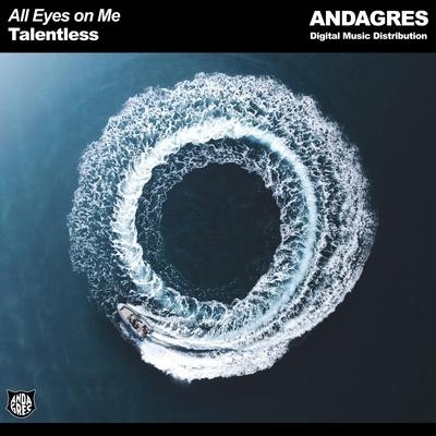 All Eyes on Me - Talentless