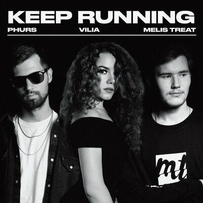 Keep Running - Melis Treat, PHURS, VILIA