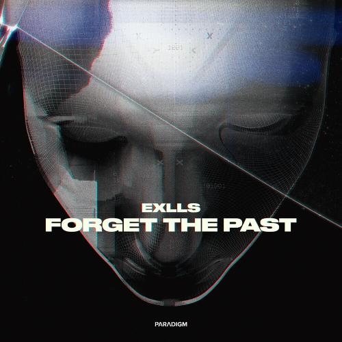 Forget The Past - Exlls