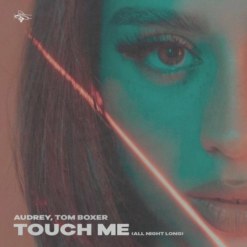 Touch Me (Radio Edit) - Audrey & Tom Boxer