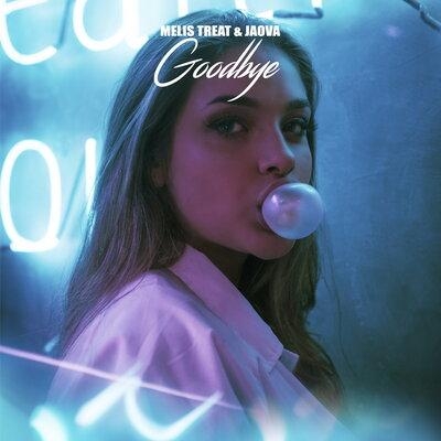 Goodbye - Melis Treat, JAOVA