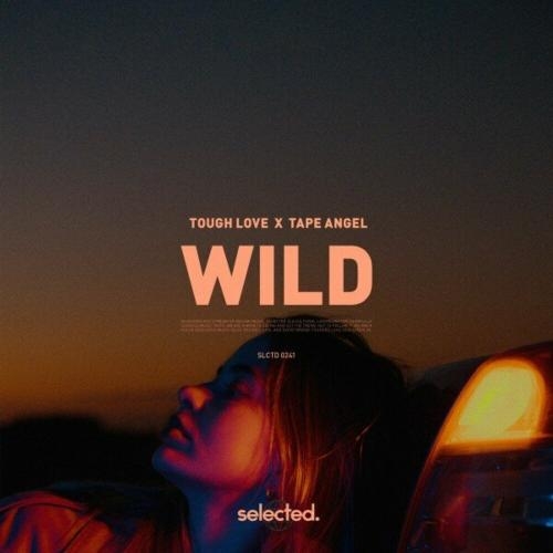 Wild - Tough Love feat. Tape Angel