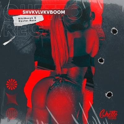 SHVKVLVKVBOOM - NikiNovok, DEXTER ROSS