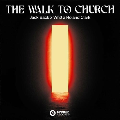 The Walk To Church - Jack Back, Wh0 & Roland Clark