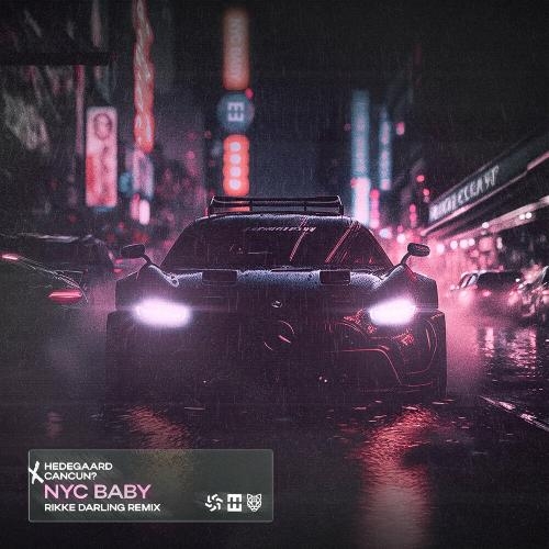 NYC Baby (Rikke Darling Remix) - Hedegaard & CANCUN
