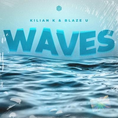 Waves - Kilian K, Blaze U