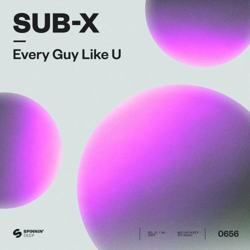 Every Guy Like U - SUB-X