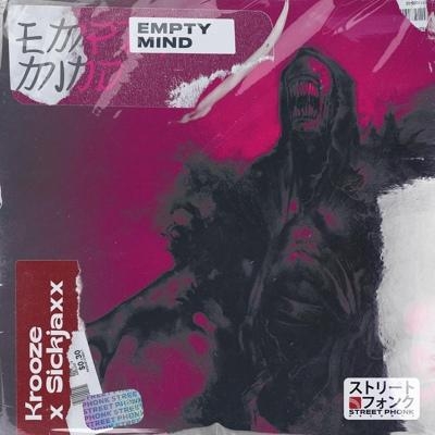 Empty Mind - Krooze & Sickjaxx