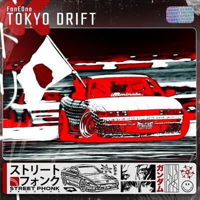 TOKYO DRIFT - FanEOne