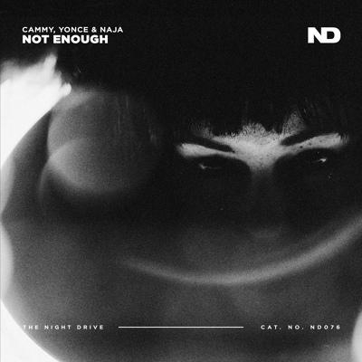 Not Enough - Cammy, YONCE, NAJA