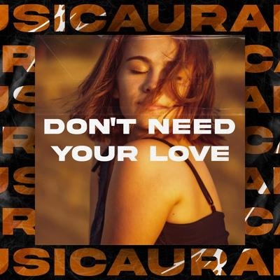 Don't Need Your Love - Muffin, MadeMix, Blind Rose