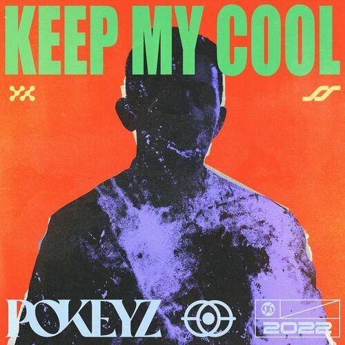 Keep My Cool - Pokeyz
