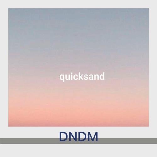 Quicksand - DNDM