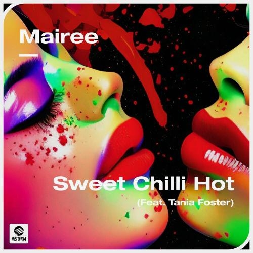 Sweet Chili Hot - Mairee feat. Tania Foster