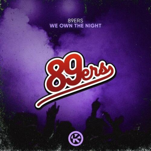 We Own The Night - 89ers