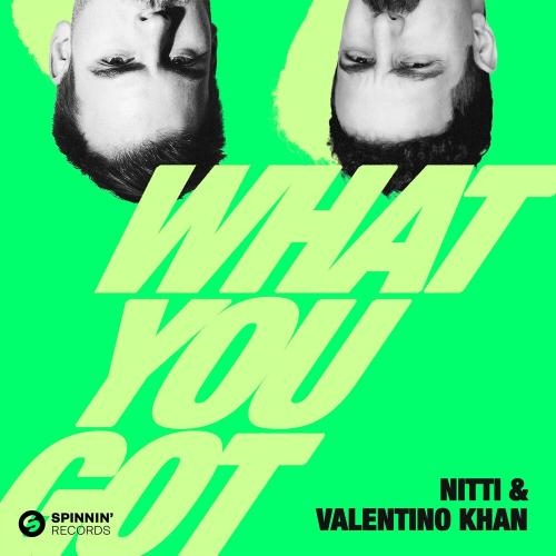 What You Got - Nitti feat. Valentino Khan