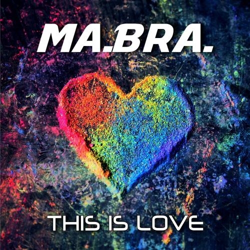 This Is Love - Ma.Bra.