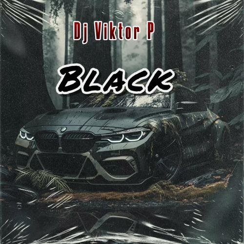 Black - Dj Viktor P